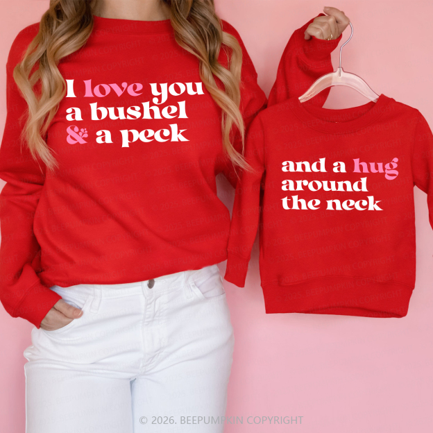 I Love You a Bushel and a Peck Matching Sweatshirts
