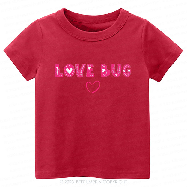 Love Bug Cute Happy Valentines Day -Toddler Tees