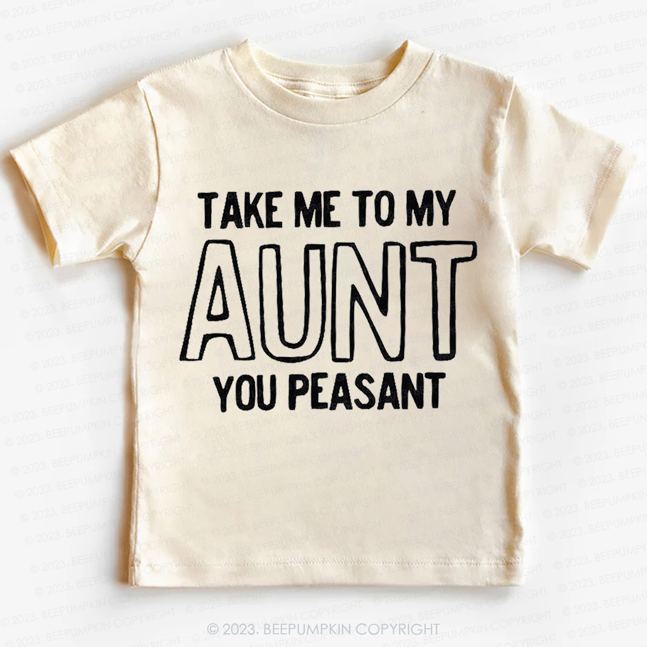 Take Me To My Aunt You Peasant  -Toddler Tees