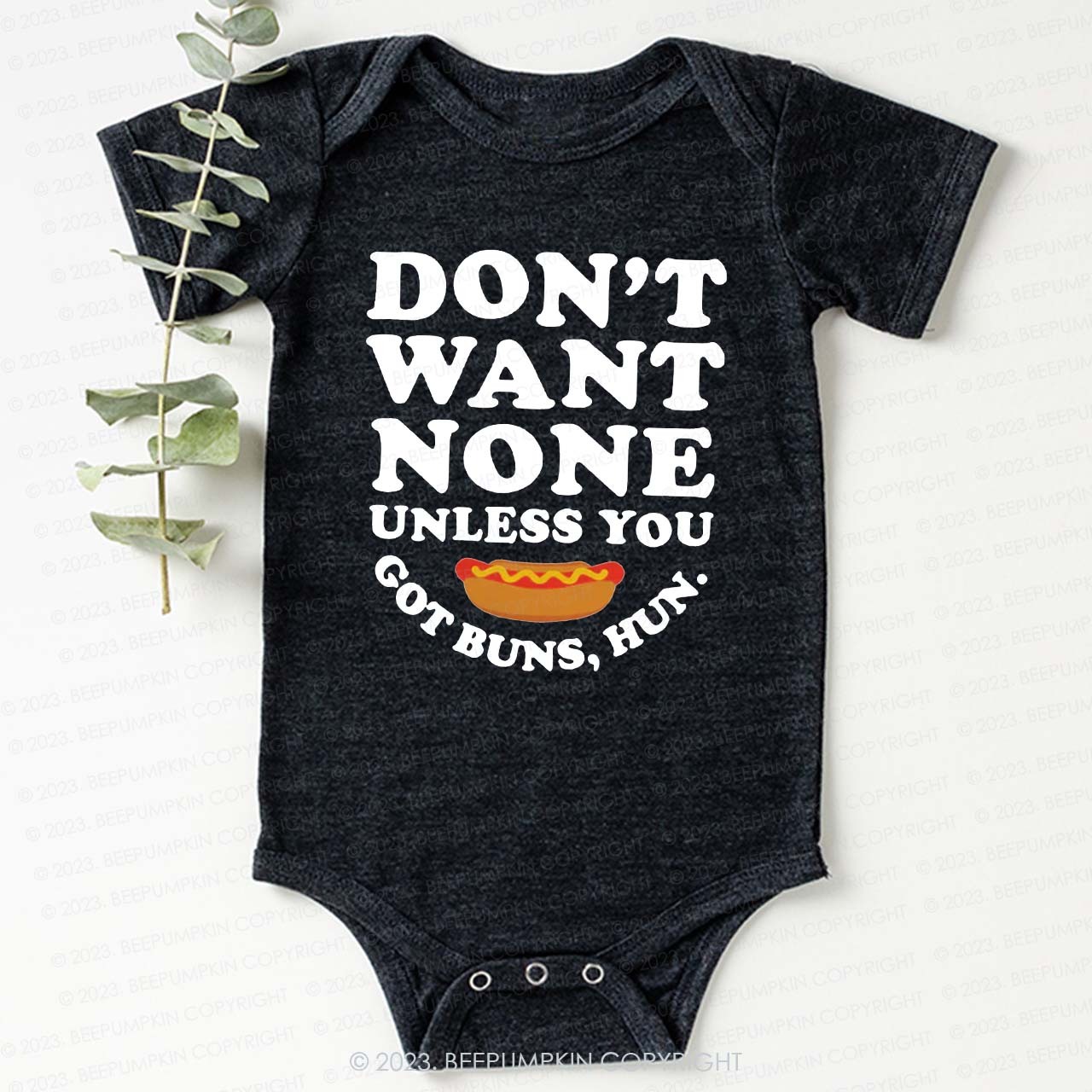 Don't Want None Got Buns Hun Bodysuit For Baby