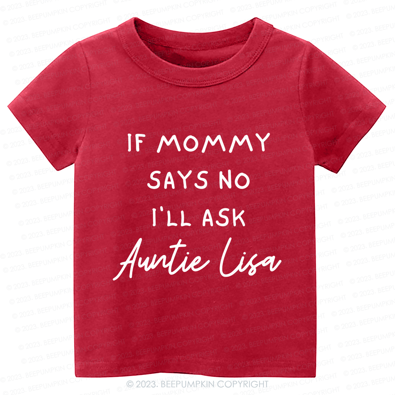 If Mommy Says No I'll Ask Auntie -Toddler Tees