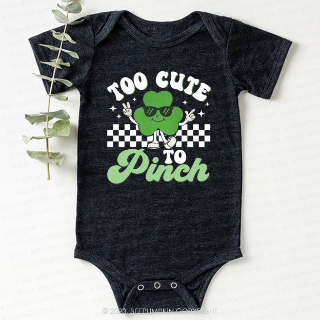 Too Cute To Pinch St.Patricks Day Bodysuit For Baby