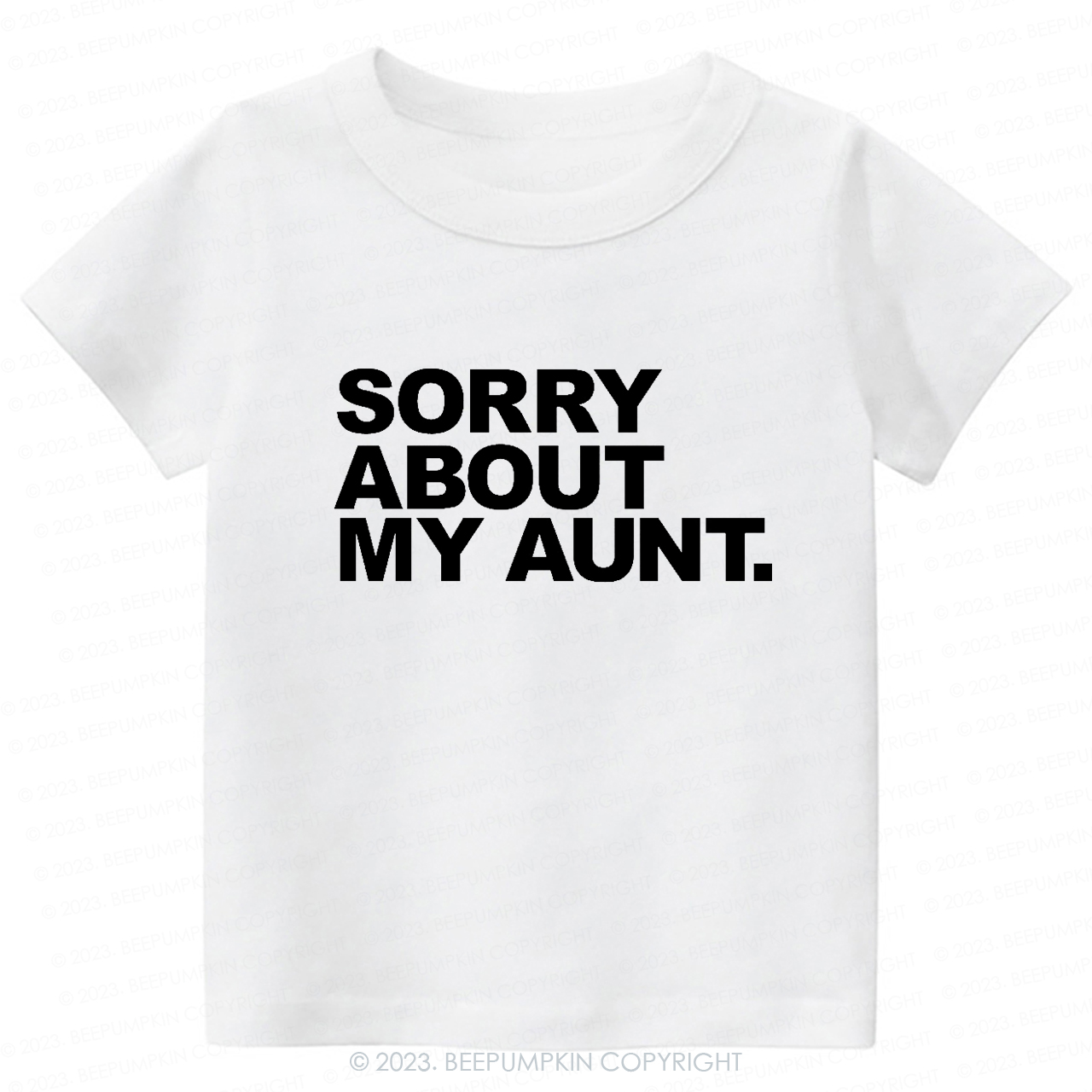 Sorry About My Aunt -Toddler Tees