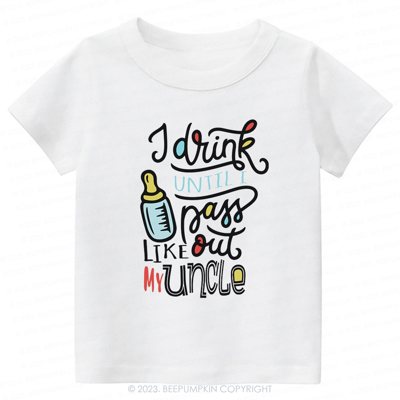 I Drink Until I Pass Out Like My Uncle -Toddler Tees