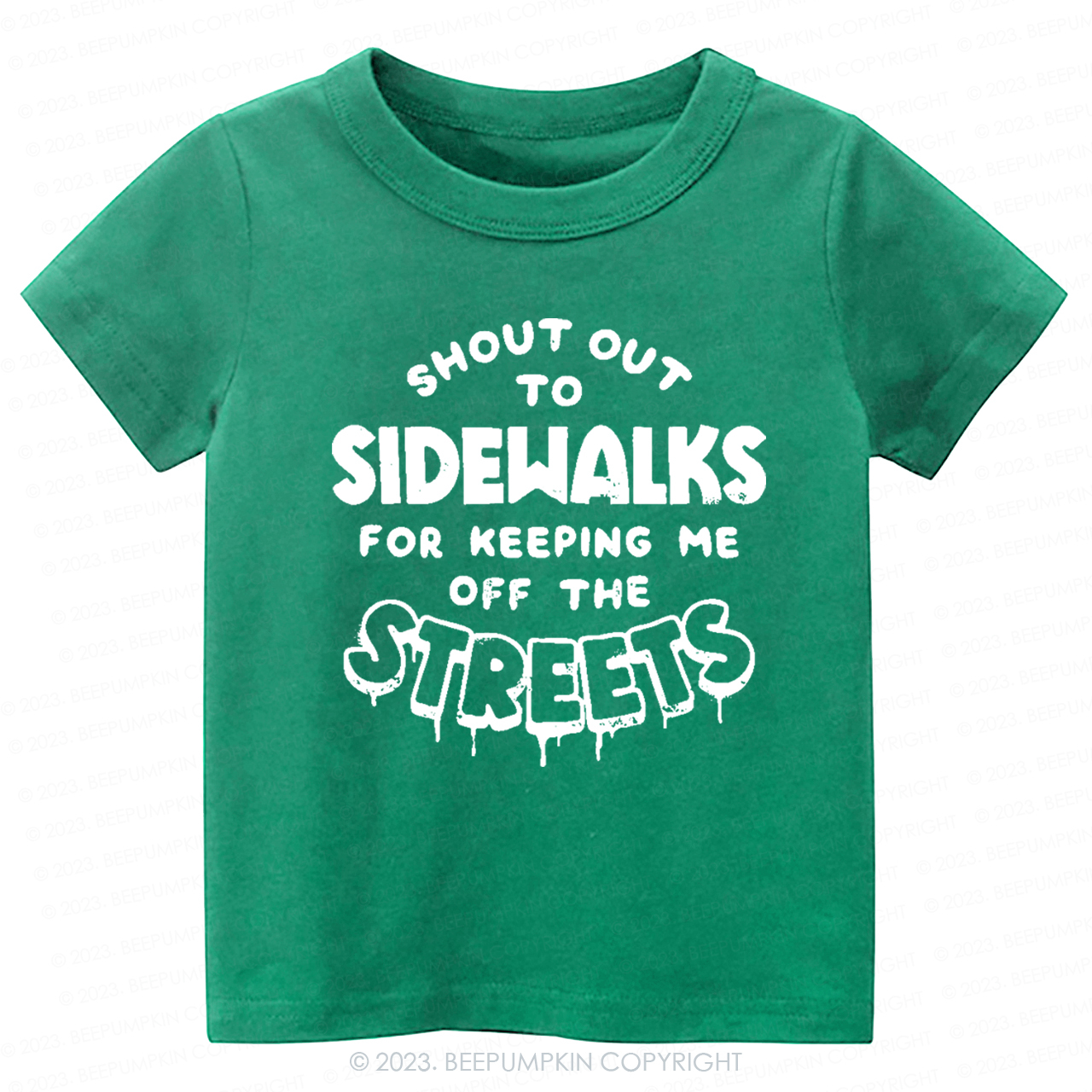 Shout Out To Sidewalks For Keeping Me Off The Streets -Toddler Tees