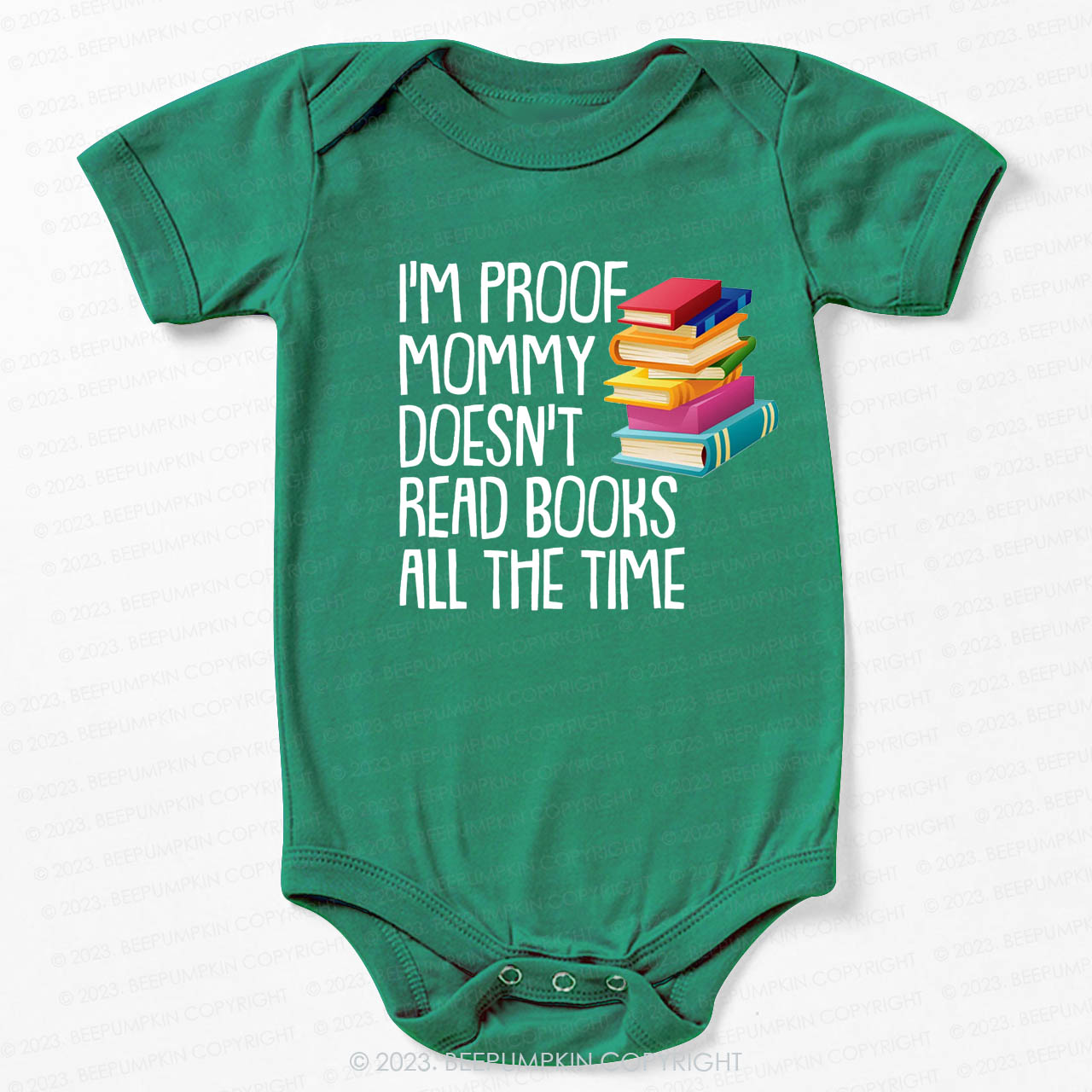 I'm Proof Mommy Doesn't Read Books Bodysuit For Baby