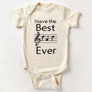 Image of I Have The Best Ever Music Notes Bodysuit For Baby 8