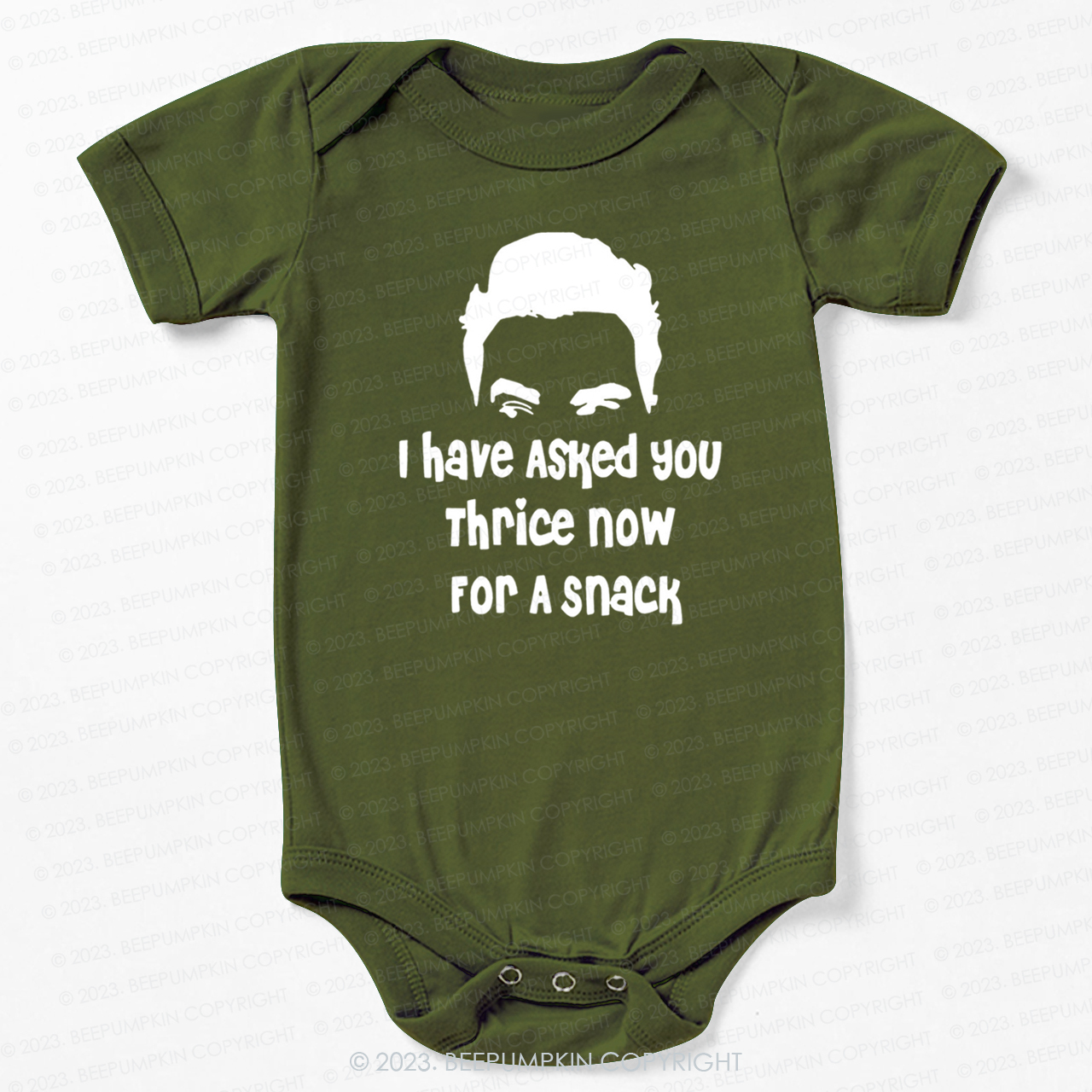 I Have Asked Your thrice For A Snack Bodysuit For Baby
