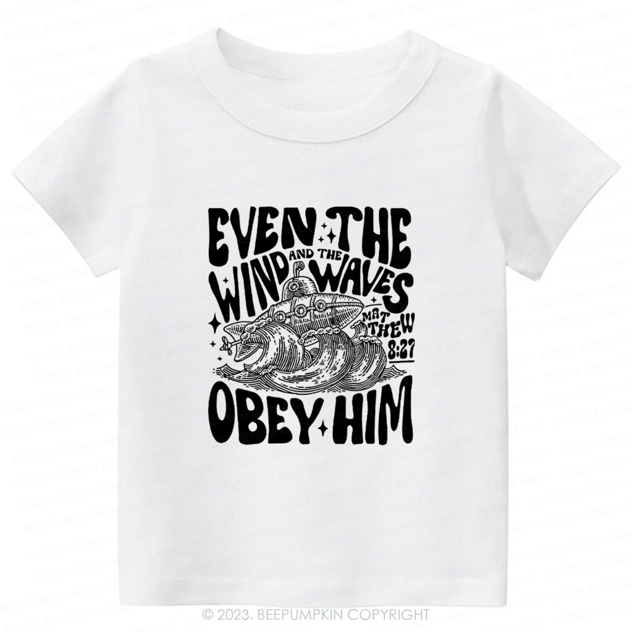 Even The Wind And The Waves Obey Him Natural Christian Jesus Kids Shirt