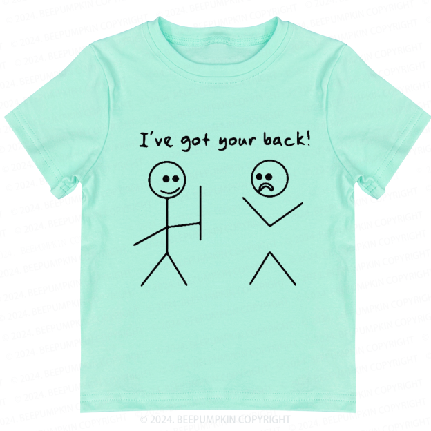 Got Your Back Toddler&Kids Tees 7