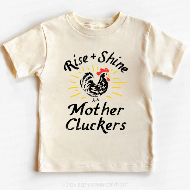 Rise & Shine Mother Cluckers Toddler&Kids Tees