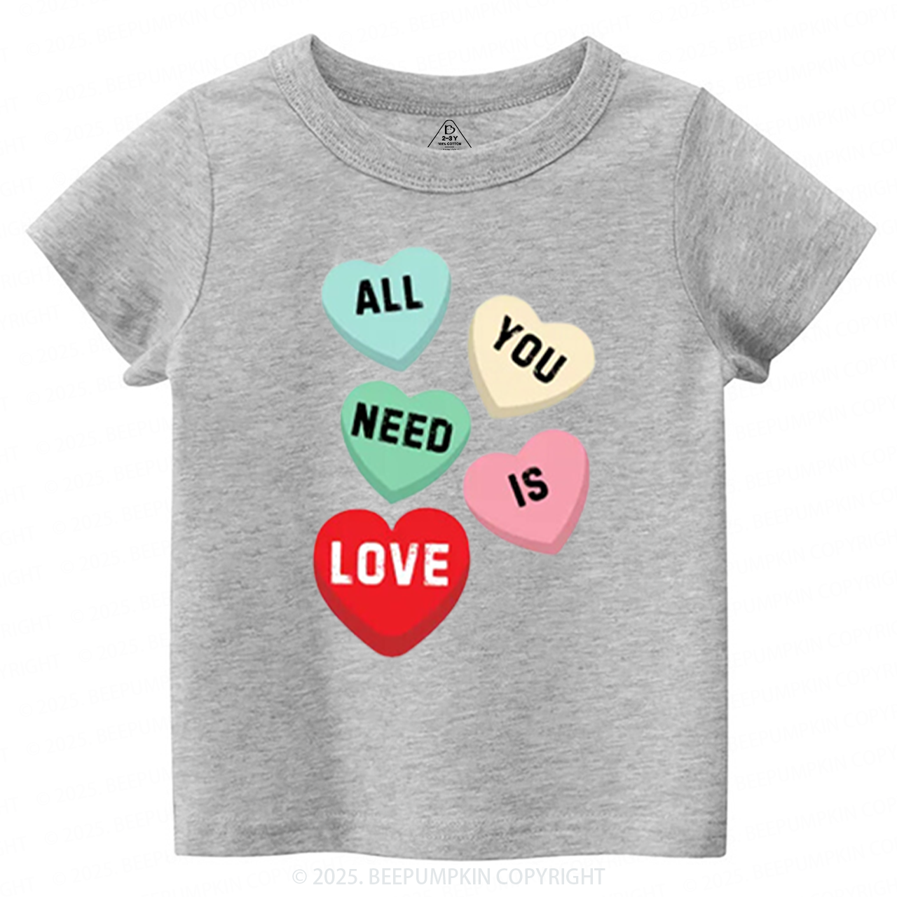 All You Need Is Love Toddler&Kid's Tees Beepumpkin