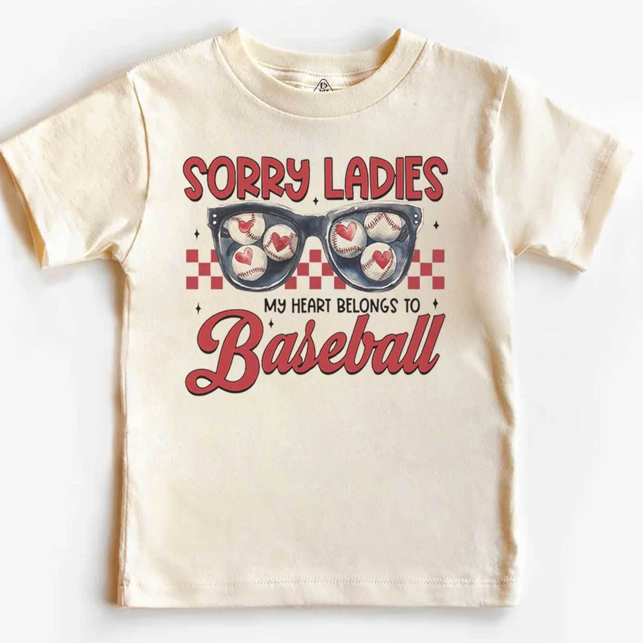 Sorry Ladies My Heart Belongs To Baseball Toddler&Kid's Tees Beepumpki