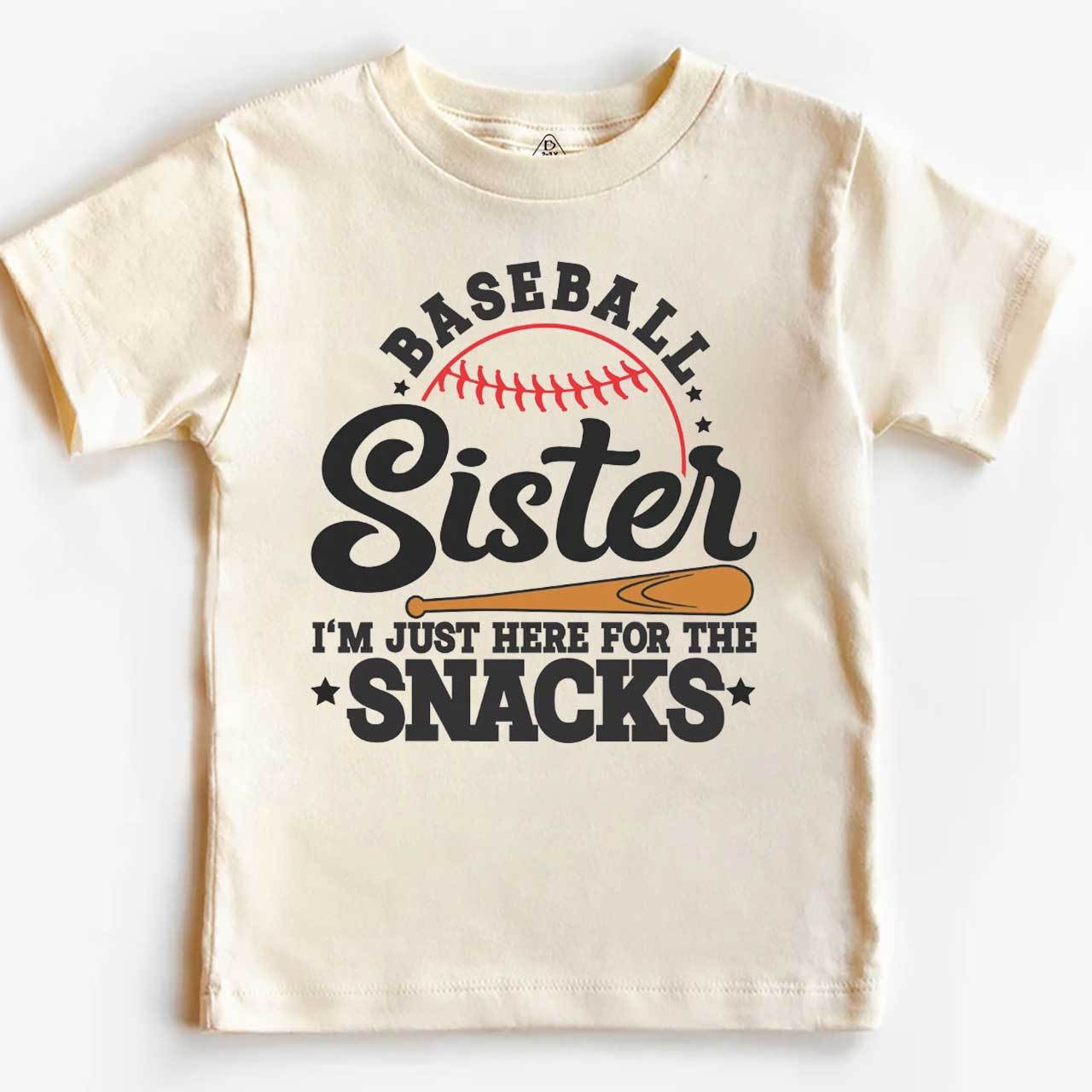 Baseball Sister I'm Just Here For The Snacks Toddler&Kid's Tees Beepum