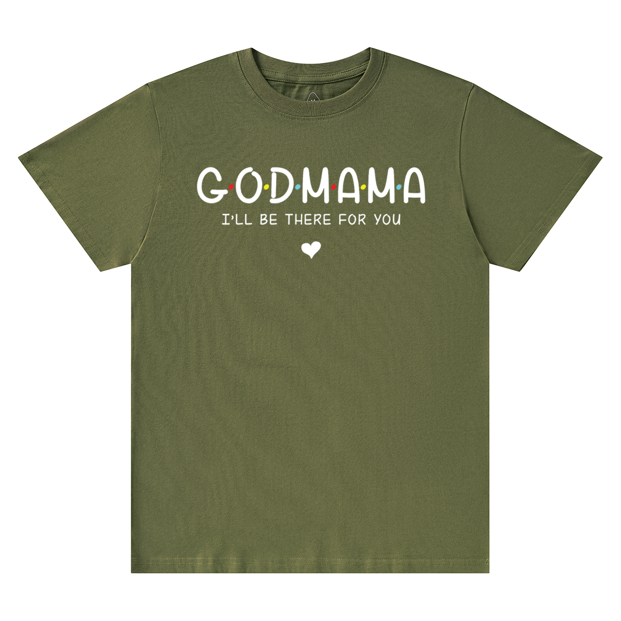 God Mama I’ll Be There For You T-Shirts