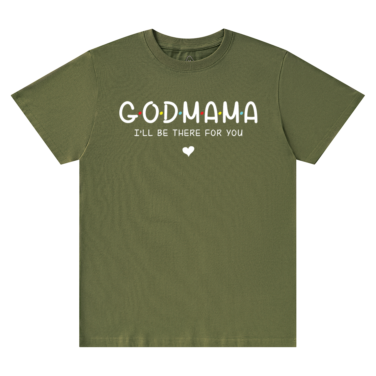 God Mama I’ll Be There For You T-Shirts