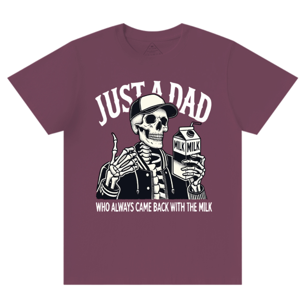 Just A Dad Who Always Came Back With The Milk T-shirt