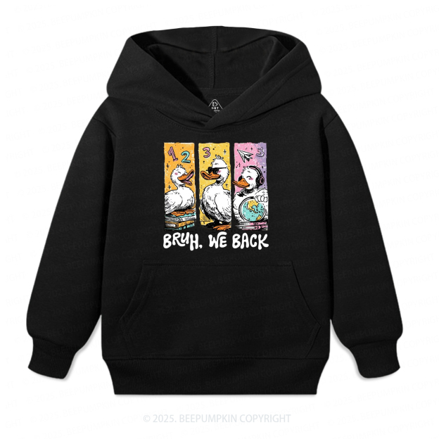 Bruh, We Back Kindergarten Kid's Hoodies Beepumpkin