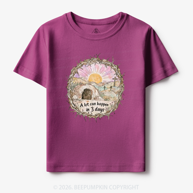 A Lot Can Happen in 3 Days Christian Toddler&Kid's Tees
