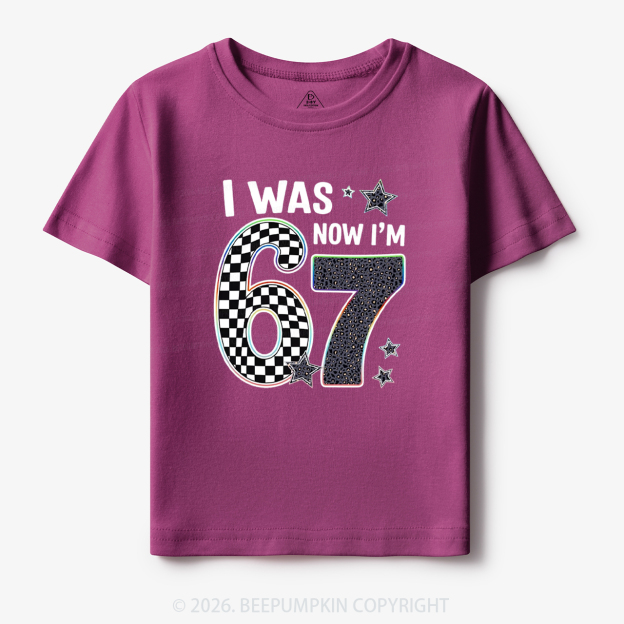 I Was 6 Now I'm 7 Funny Birthday Toddler&Kid's Tees