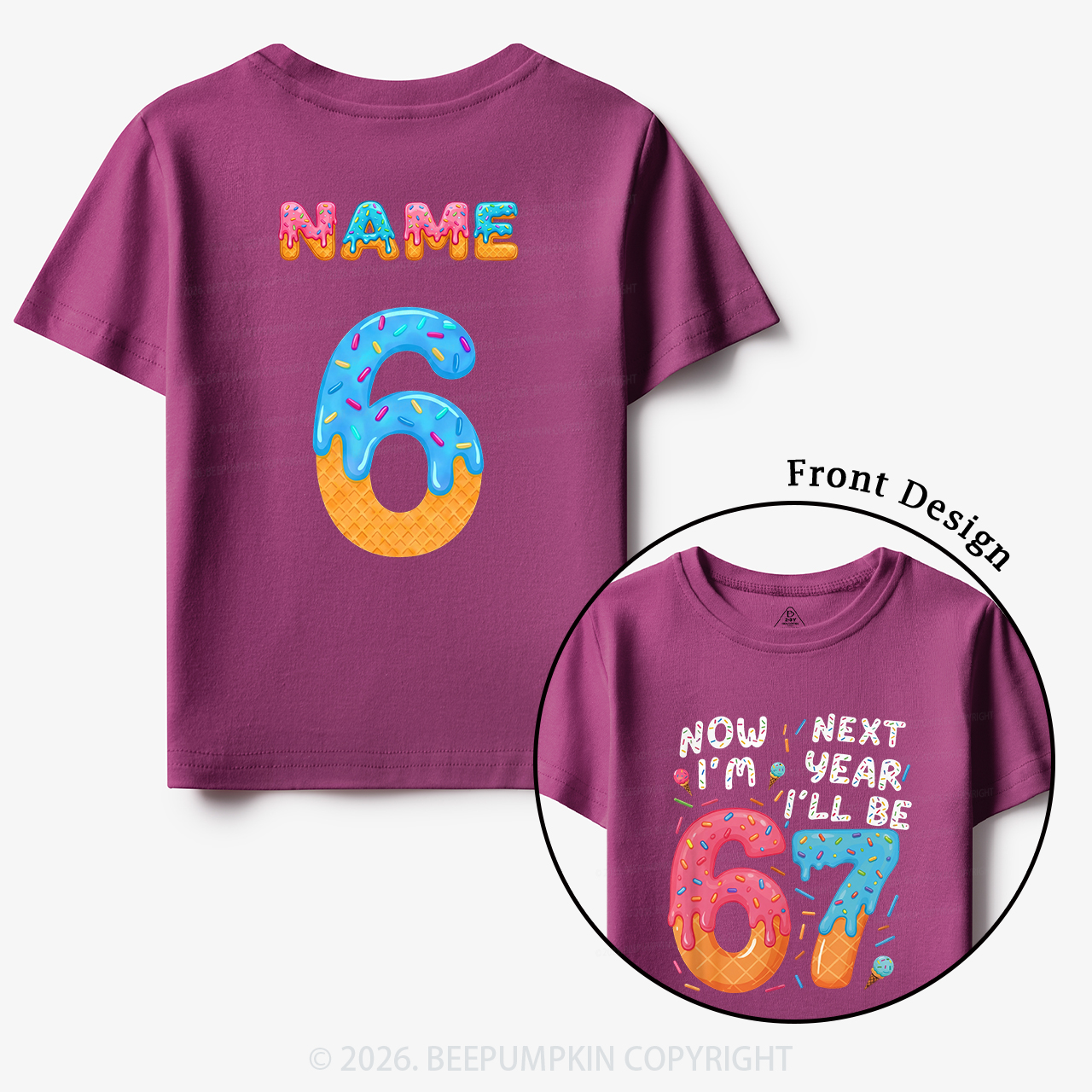 Personalized Birthday Now I'm 6 Next Year I'll Be 7 Toddler&Kid's Tees
