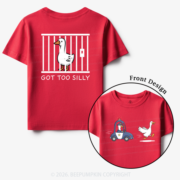 Got Too Silly Funny Goose Toddler&Kid's Tees