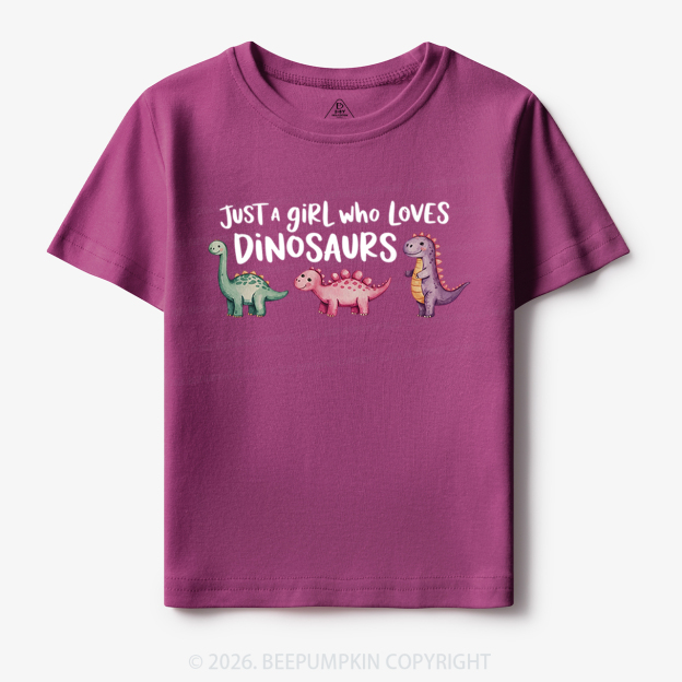 Just A Girl Who Loves Dinosaurs Toddler&Kid's Tees