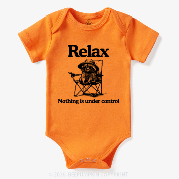 Relax Nothing Is Under Control Bodysuit