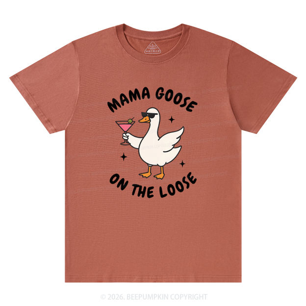 Mama Goose On the Loose T-Shirts