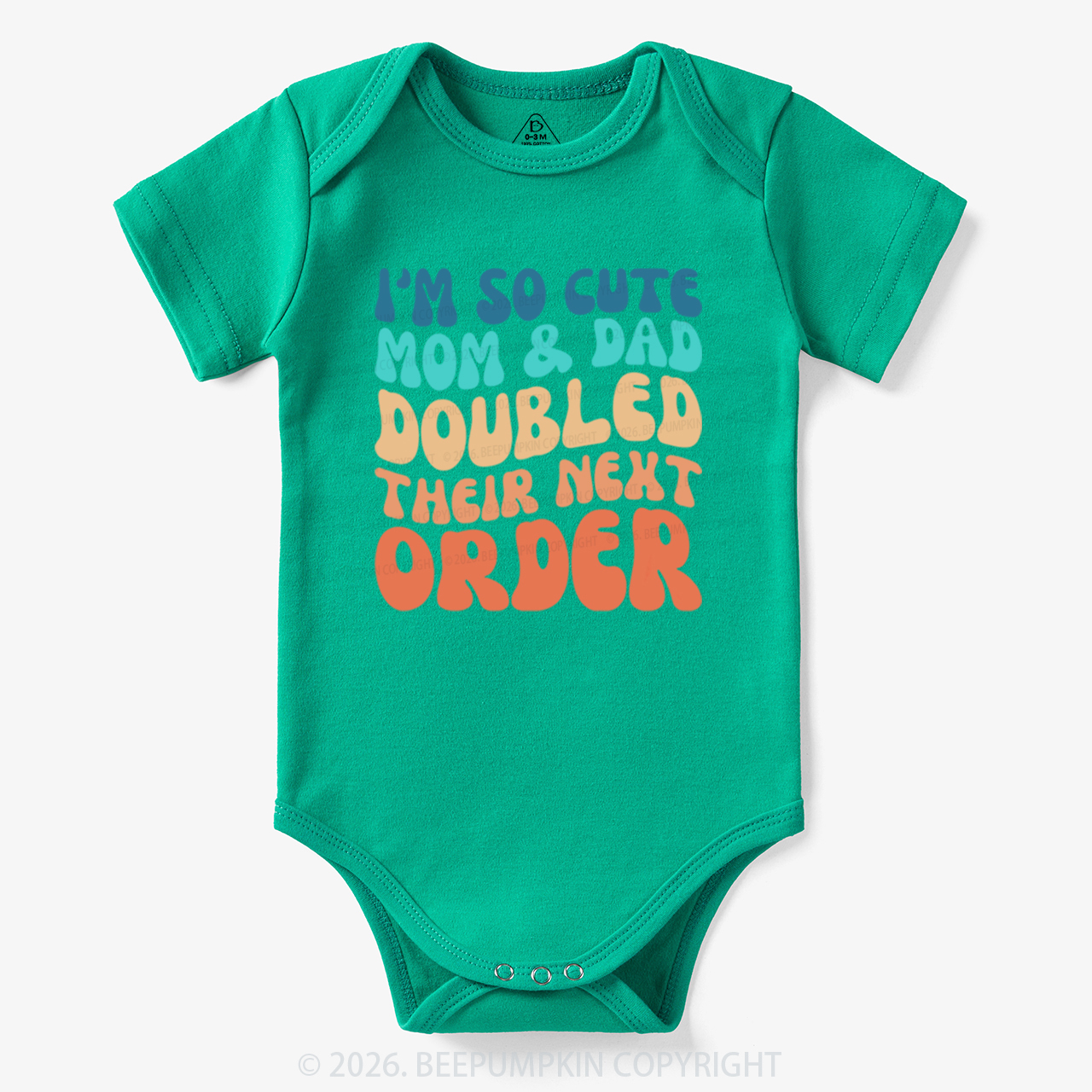 I'm So Cute Mommy And Daddy Doubled Their Next Order Bodysuit