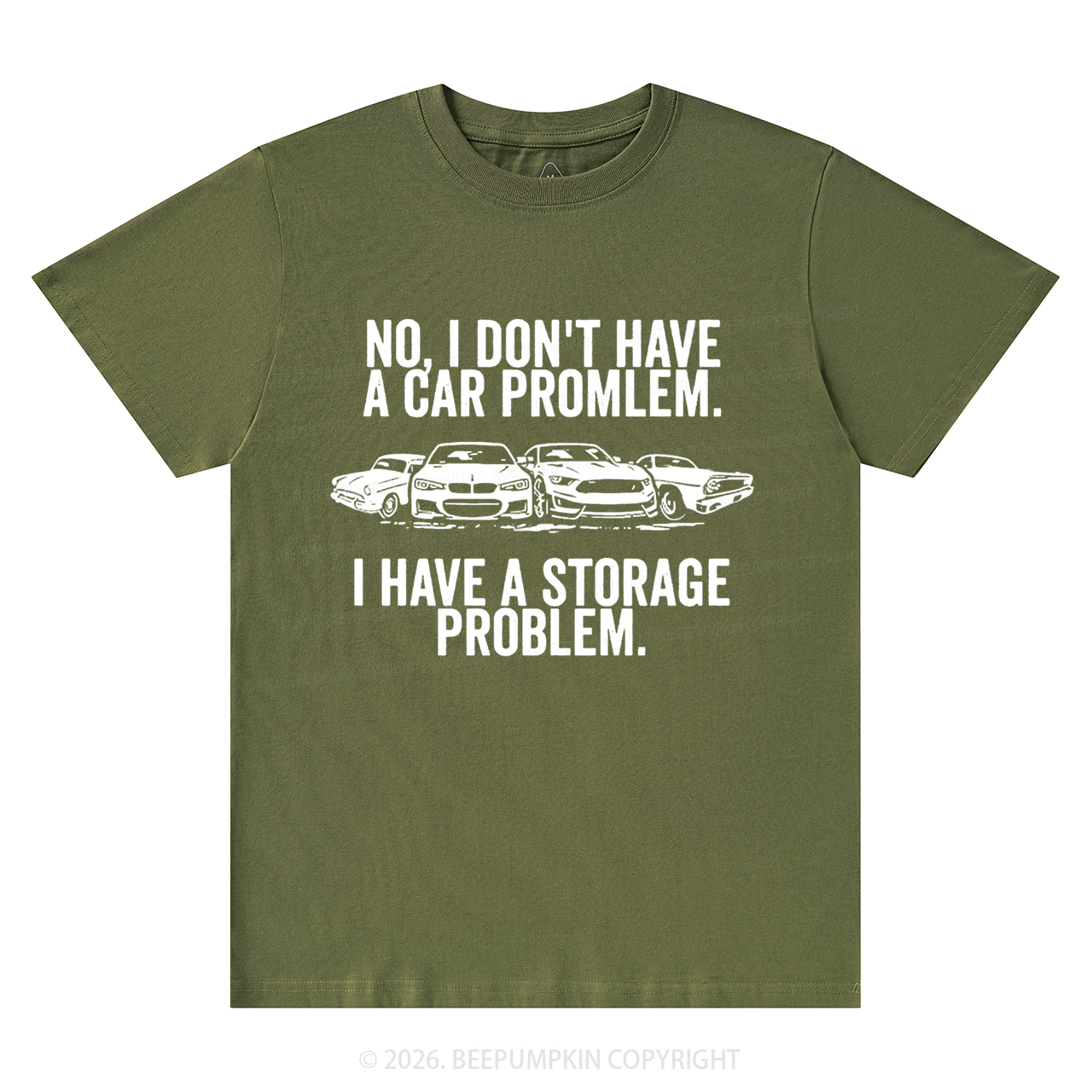 No I Don't Have a Car Problem I Have a Storage Problem T-Shirts