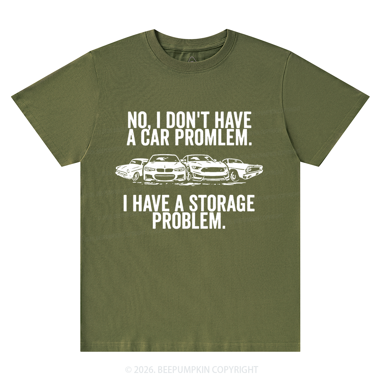 No I Don't Have a Car Problem I Have a Storage Problem T-Shirts