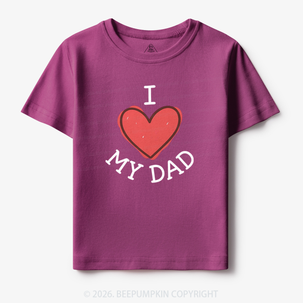 Sweet I Love My Dad Toddler&Kid's Tees
