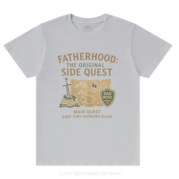 Fatherhood:The Original Side Quest T-Shirts
