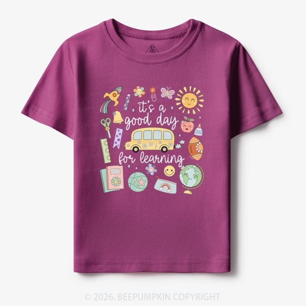 It's a Good Day for Learning Toddler&Kid's Tees
