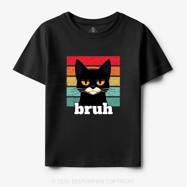 Bruh Cat Funny Back to School Toddler&Kid's Tees