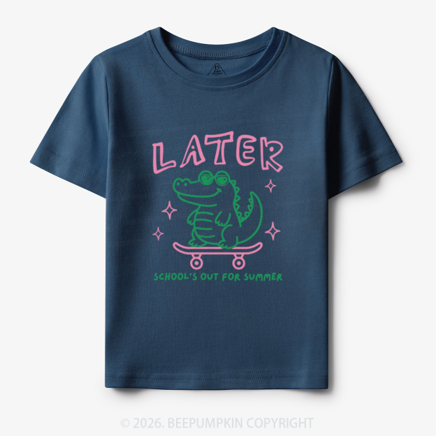 Later School's Out For Summer Alligator Toddler&Kid's Tees