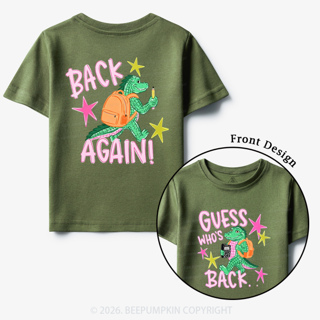 Guess Who's Back Funny Gator Back To School Toddler&Kid's Tees