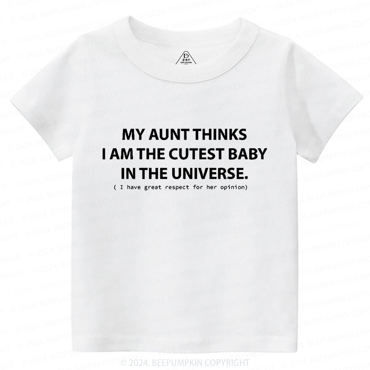 My Aunt Thinks I Am The Cutest Toddler&Kids Tees