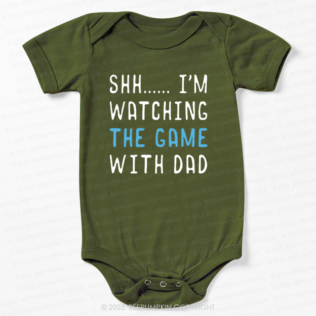Shh I'm watching The Game With Dad Bodysuit For Baby
