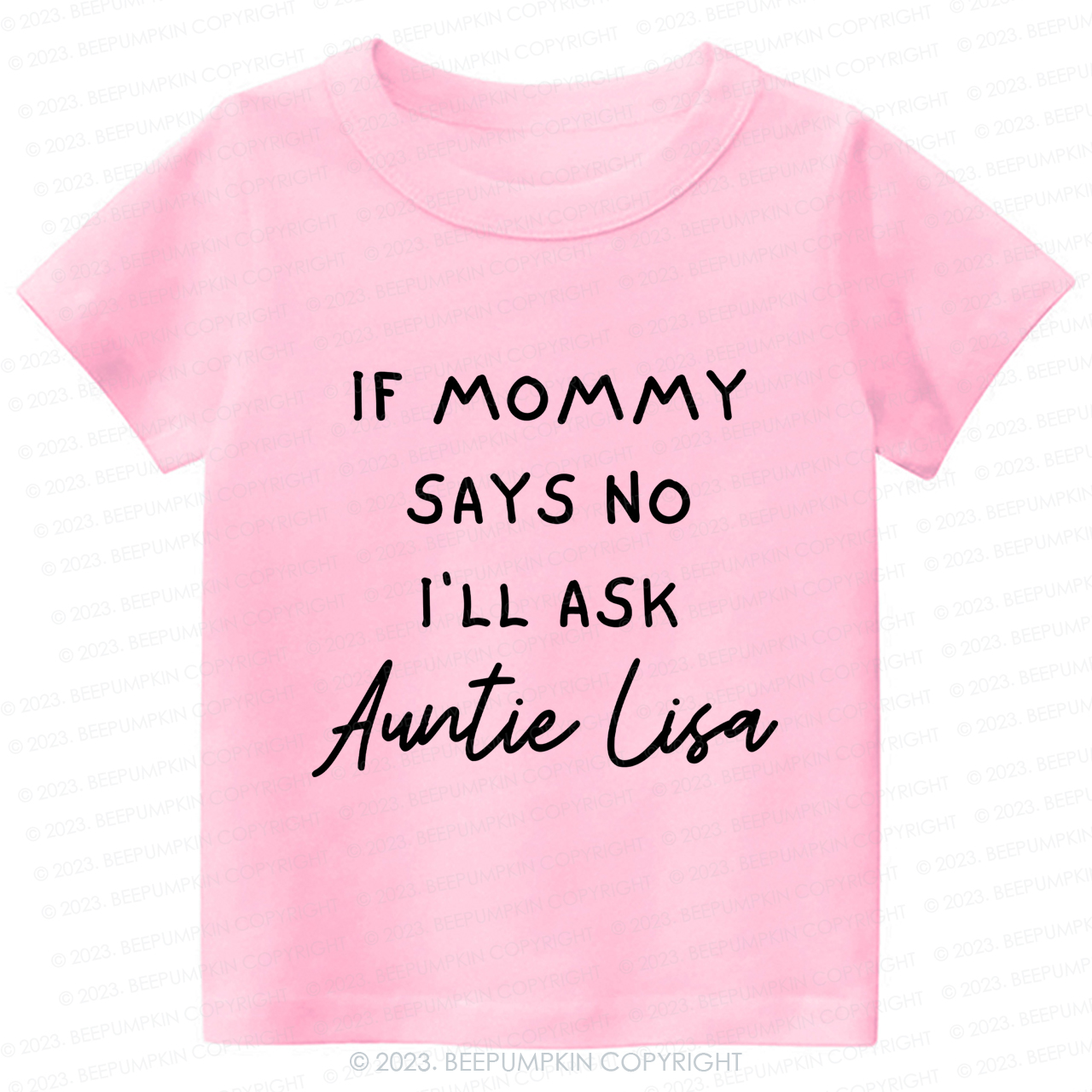 If Mommy Says No I'll Ask Auntie -Toddler Tees