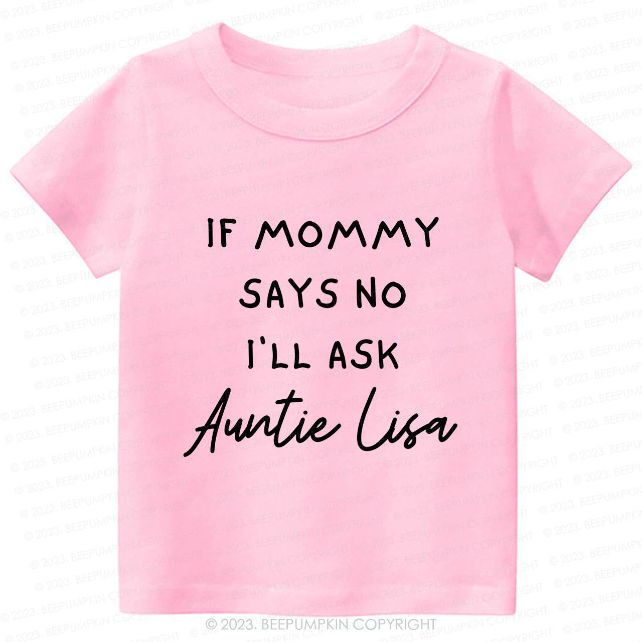 If Mommy Says No I'll Ask Auntie -Toddler Tees