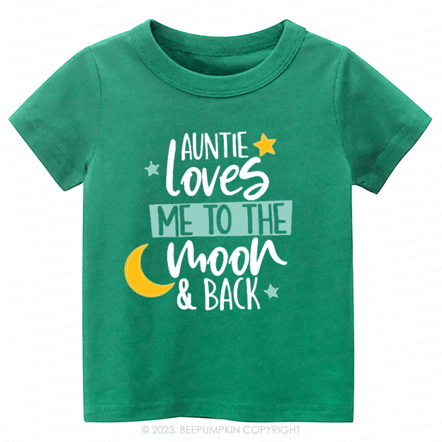 My Auntie Loves Me To The Moon -Toddler Tees