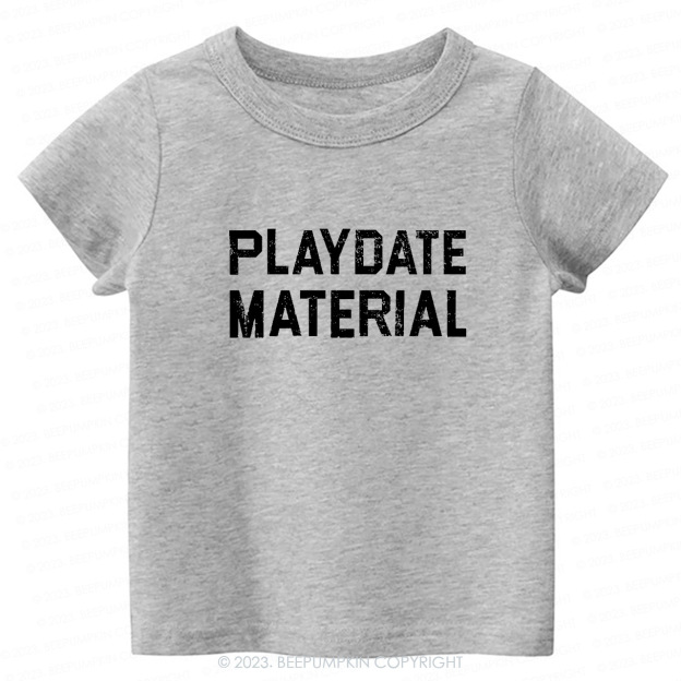 Playdate Material -Toddler Tees