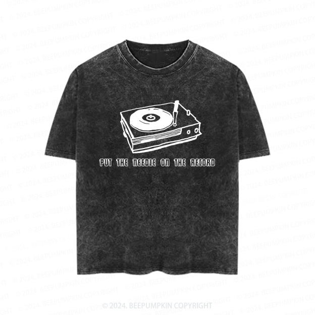 Put The Needle On The Record Toddler&Kids Washed Tees         
