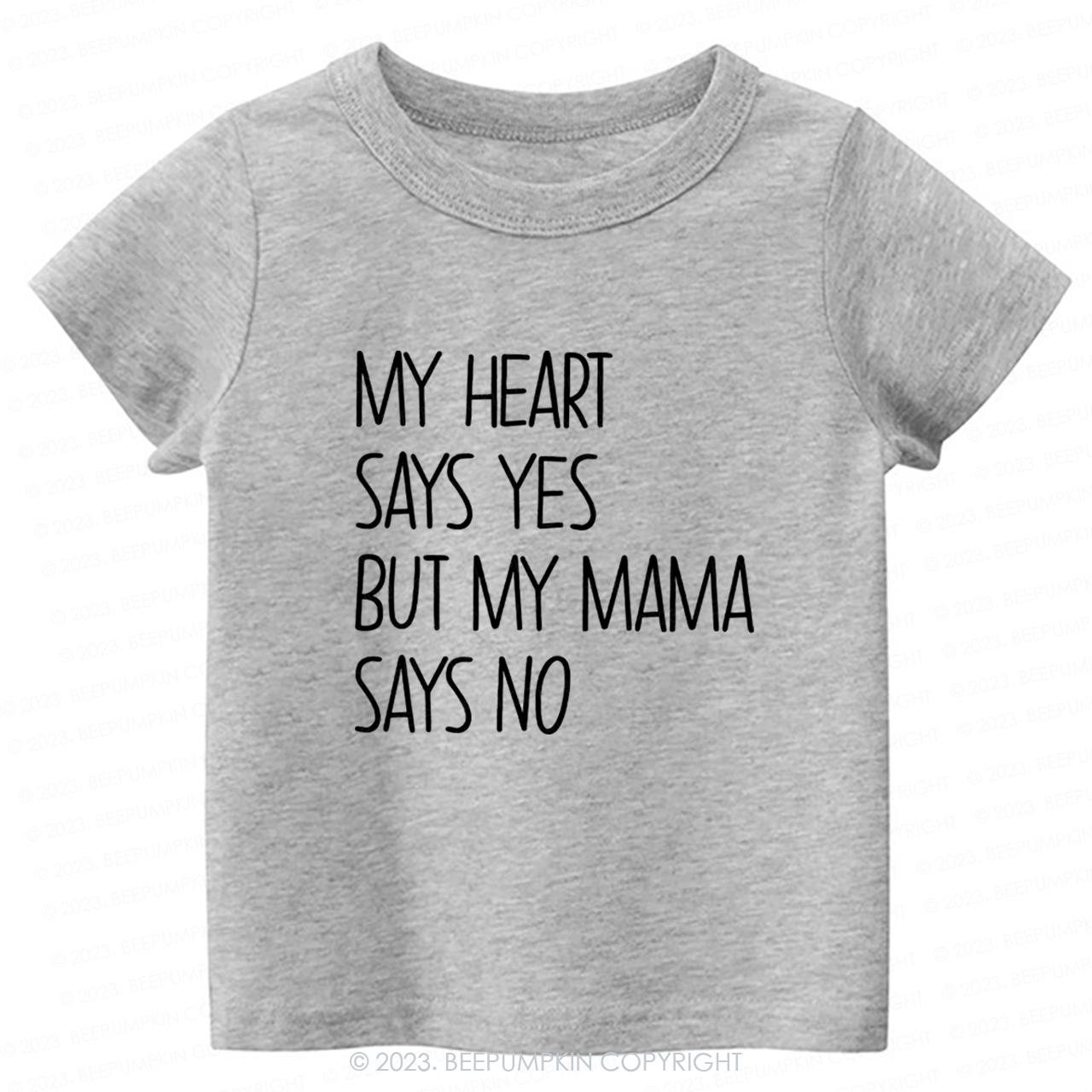 My Heart Says Yes But My Mama Says No Kids Shirt 7