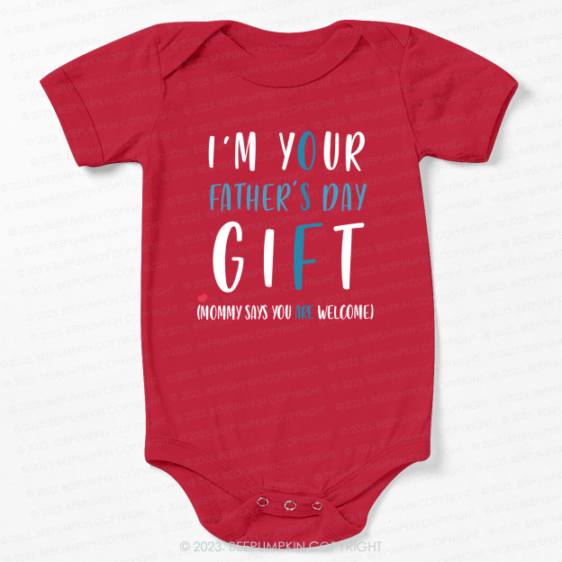I'm Your Father's Day Gift Bodysuit For Baby 