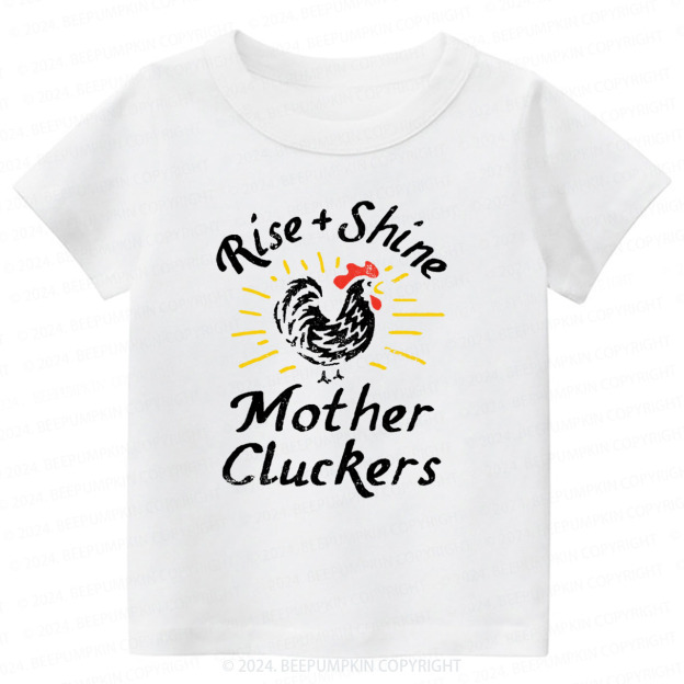 Rise & Shine Mother Cluckers Toddler&Kids Tees