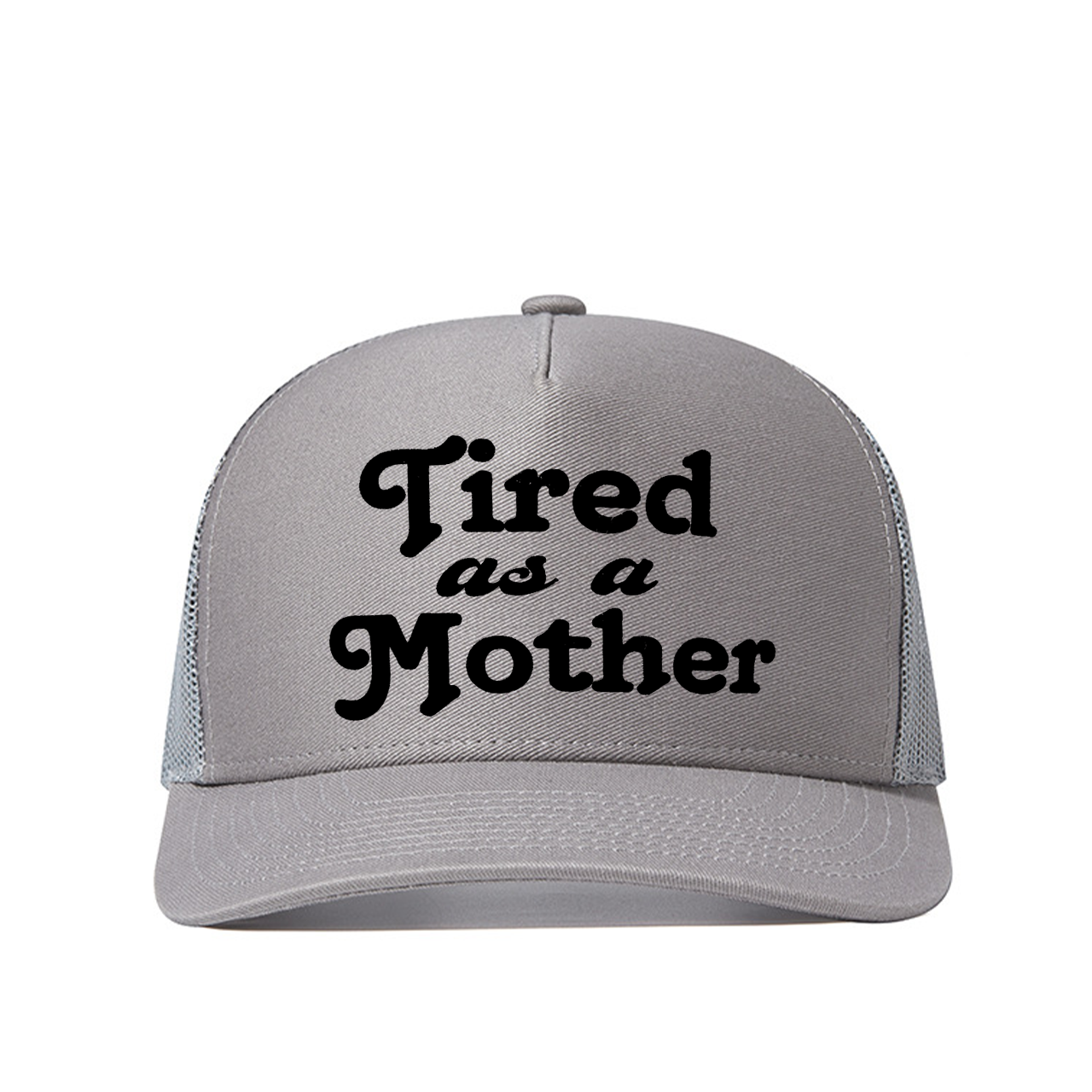 Tired As A Mother Mama Trucker Hat