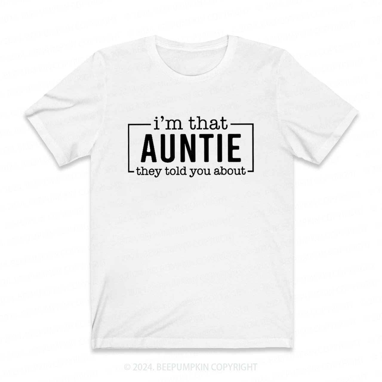 I'm That Auntie Funny Auntie Shirt